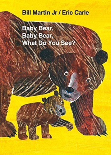 Baby Bear Baby Bear What Do You See?