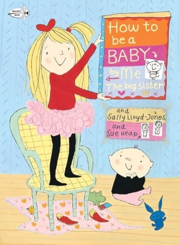 how to be a baby book for children about being a big sister