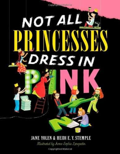 not all princesses dress in pink a book about princesses