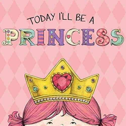 today i'll be a princess a kids book about princesses