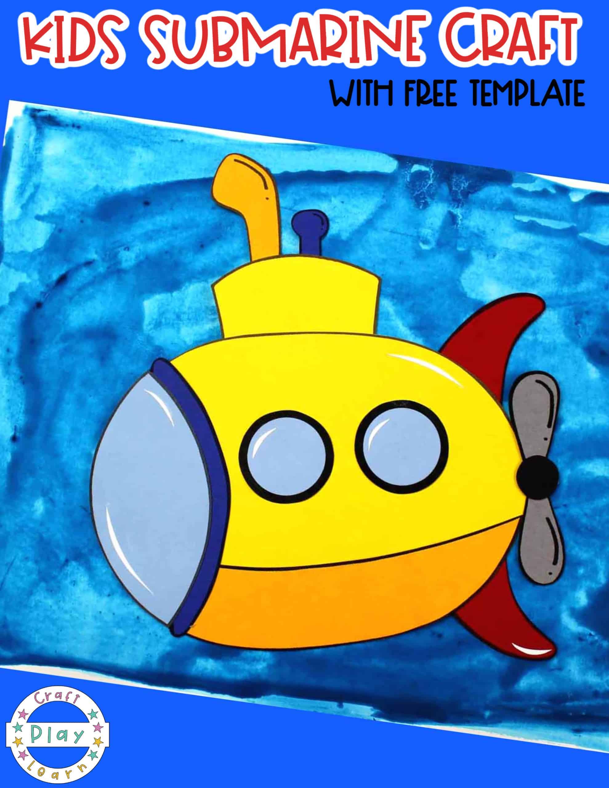 Easy Submarine Craft Activity For Kids - Craft Play Learn